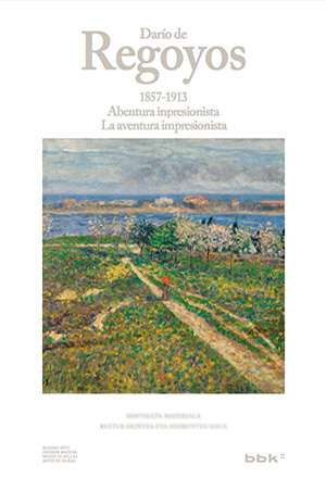 Darío de Regoyos (1857-1913) La aventura impresionista